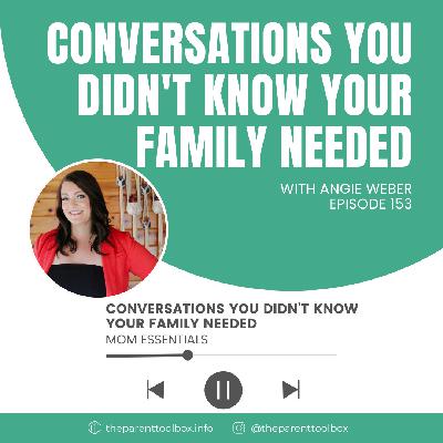 Conversations You Didn't Know Your Family Needed