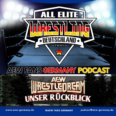 "AEW: WrestleDream" 2024 RÜCKBLICK - AEW Fans Germany Podcast - Episode 281