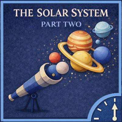 Stone, Storm and Shadow: The Solar System, Part 2 Stone, Storm and Shadow: The Solar System, Part 2