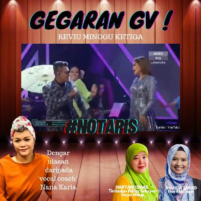 Gegaran GV: Reviu minggu ketiga