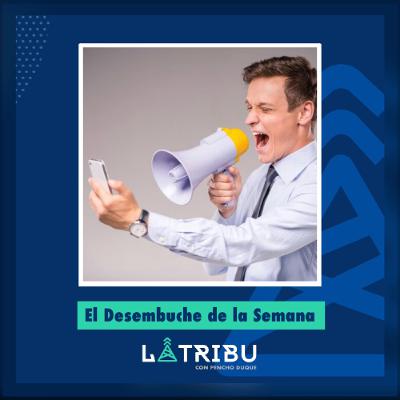 El Desembuche de la Semana 261125 El Desembuche de la Semana 261125