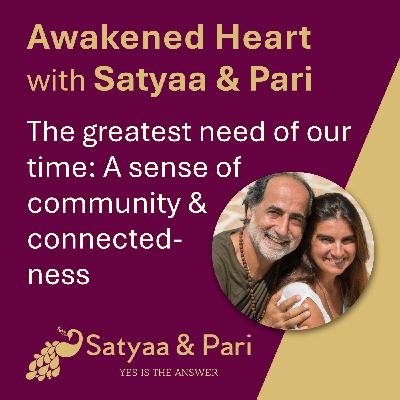 The greatest need of our time: A sense of community & connectedness