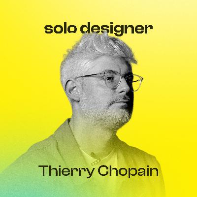 #007 Thierry Chopain - Directeur Artistique Interactif - 12 ans de freelance : trouver sa place entre design, transmission et indépendance