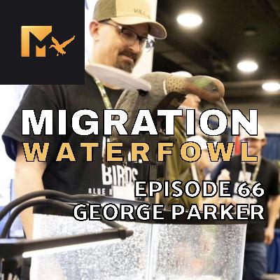 EP. 66: Spinning Wing Decoy Tactics with George Parker from Blue Bird Waterfowl