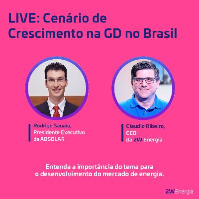 Episódio 15: Cenário de Crescimento na GD no Brasil