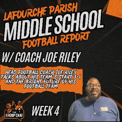 Group Chat Podcast | Middle School Football Week 4, Coach Joe Riley Joins, and Parish Playoff Talk