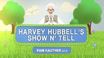 Harvey Hubbell's Show n Tell Podcast - Ep 48 - Pam Kastner Part 2