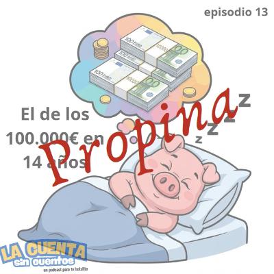 Propina si Cuento - Ep. 13