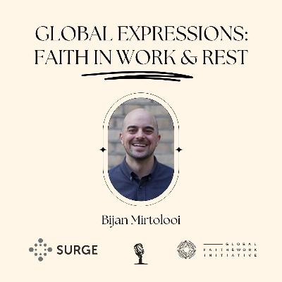 Global City, Gospel Presence: Bijan Mirtolooi