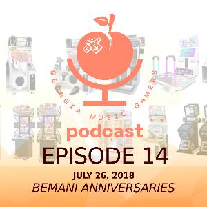 Ep. 14 - Bemani Anniversaries - 07/26/2018
