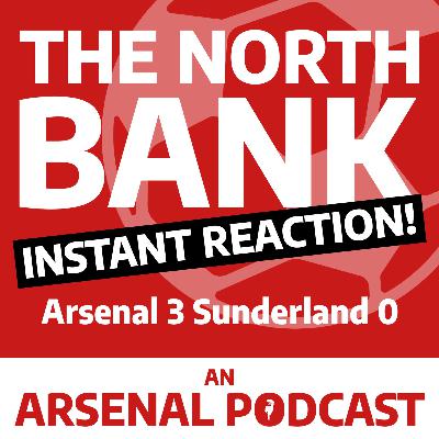 Arsenal 3 Sunderland 0 - INSTANT REACTION! Arsenal 3 Sunderland 0 - INSTANT REACTION!
