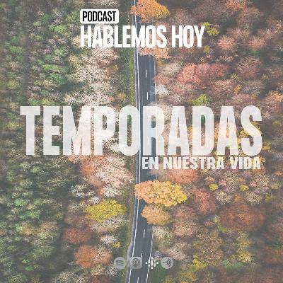 Hablemos hoy de Temporadas EP001 T2