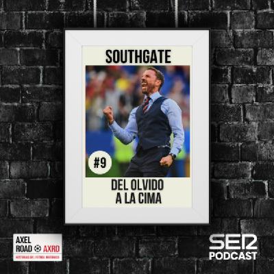 Southgate: del olvido a la cima | Axel Road 09# Southgate: del olvido a la cima | Axel Road 09#