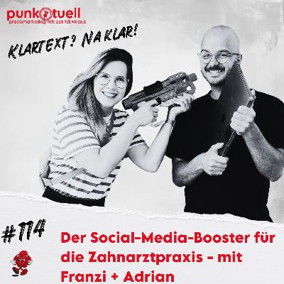 Der Social-Media-Booster für die Zahnarztpraxis – mit Franzi+Adrian | #114 Der Social-Media-Booster für die Zahnarztpraxis – mit Franzi+Adrian | #114