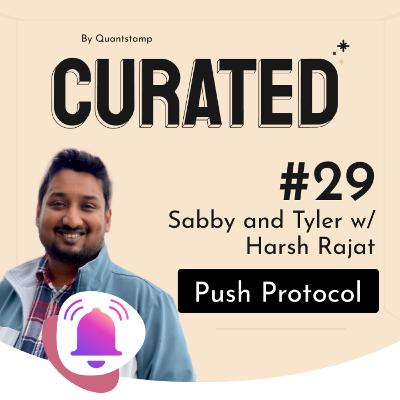 Exploring Web3 Communication with Harsh Rajat from Push Protocol Exploring Web3 Communication with Harsh Rajat from Push Protocol