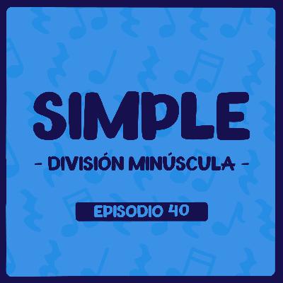Simple (División Minúscula) con Mon Cruz - Episodio 40