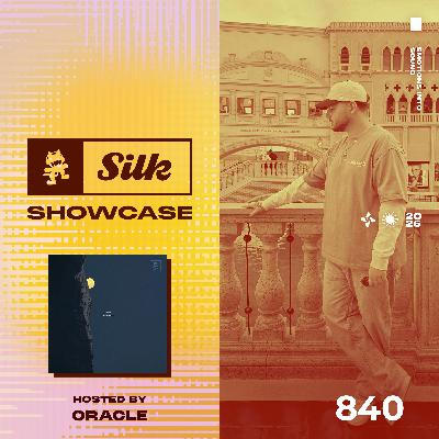 Monstercat Silk Showcase 840 (Hosted by ORACLE) Monstercat Silk Showcase 840 (Hosted by ORACLE)