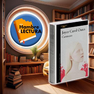 Episode 33: Carnicero de Joyce Carol Oates (Recomendación)