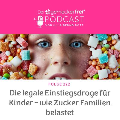 222 So werden Kinder süchtig und krank - die wahre Wirkung von Zucker 222 So werden Kinder süchtig und krank - die wahre Wirkung von Zucker