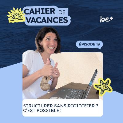 Structurer sans rigidifier c’est possible ça ?