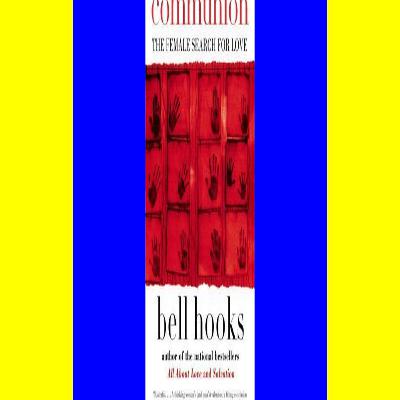 READDOWNLOAD$= Communion The Female Search for Love (Love Song to the Nation 2) (Ebook Online)