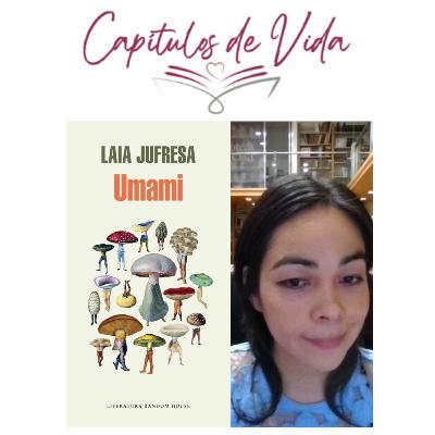 Ep. 43 "Umami" (Laia Jufresa) por Ruth Castro