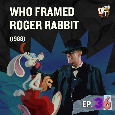 EP 36: 'Who Framed Roger Rabbit', la Muerte de Hollywood y la Cultura Fandom