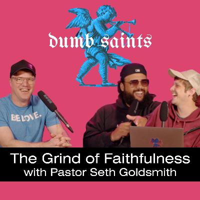 The Grind of Faithfulness with Pastor Seth Goldsmith The Grind of Faithfulness with Pastor Seth Goldsmith