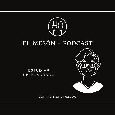 Estudiar un Posgrado | El Mesón Podcast Capítulo 11