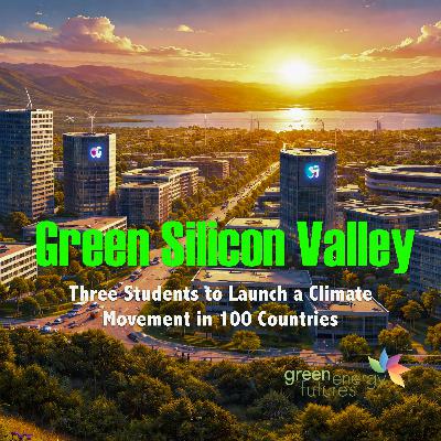 426. Three Students Want to Take Climate Education to 100 Countries 426. Three Students Want to Take Climate Education to 100 Countries