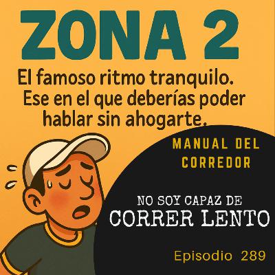 289. No soy capaz de correr lento