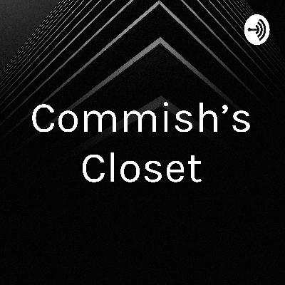 Commish’s closet