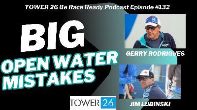 Episode #132: BIG Open Water Mistakes