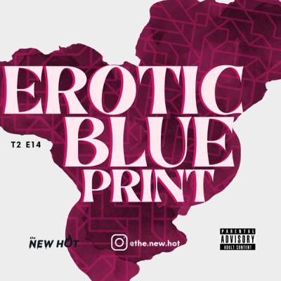 T2 - E14 Erotic Blueprint