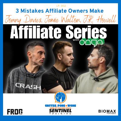Affiliate Owners Biggest Mistakes - Jonny Davies, J.R. Howell and Jamie Walton