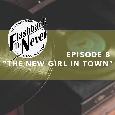 "The New Girl In Town" "The New Girl In Town"