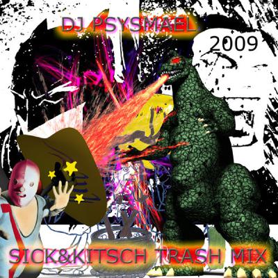 Dj Psysmael "Sick&Kitsch" Trash Psychedelik Mix 2009