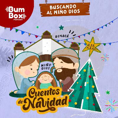 Epi 2 - Buscando al Niño Dios Epi 2 - Buscando al Niño Dios