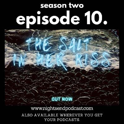 The Salt in her Kiss