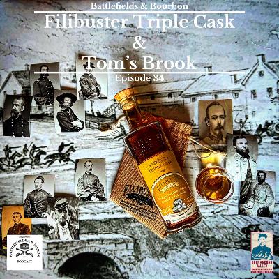 Episode 34: Filibuster Triple Cask & Tom's Brook Episode 34: Filibuster Triple Cask & Tom's Brook