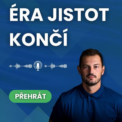 Éra jistot končí, stará pravidla přestávají platit! Kam investoři přesouvají kapitál? | Burza s odstupem