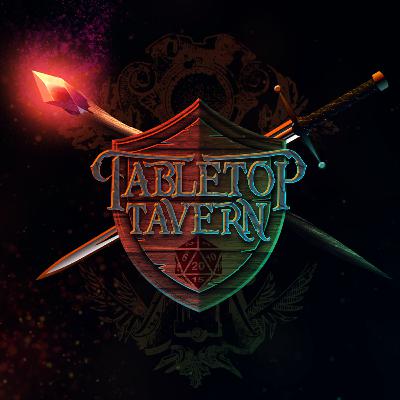 Tabletop Tavern | Season 1 | Episode 10 | "Dark Tidings"