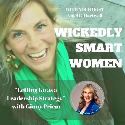 Letting Go as a Leadership Strategy with Ginny Priem – Ep.364