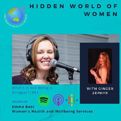 E61 - What’s it like being a stripper? - The Hidden World of Women E61 - What’s it like being a stripper? - The Hidden World of Women