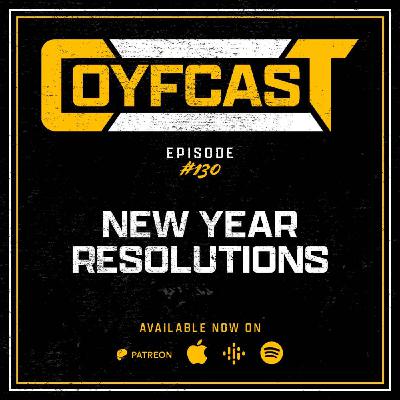Episode #130 - New Year Resolutions