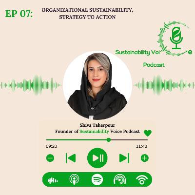 EP 07: Organizational Sustainability, Strategy to Action