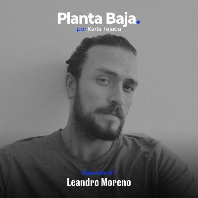 Planta Baja T1E1: Leandro Moreno