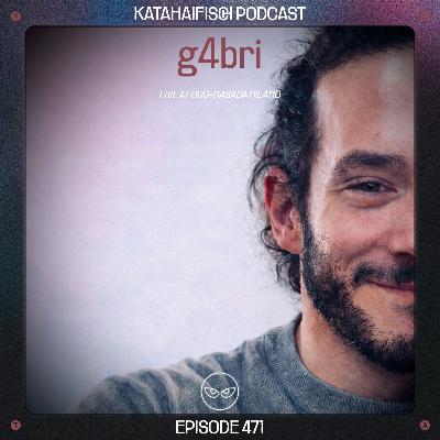 KataHaifisch Podcast 471 - g4bri @ODD-MASADA MILANO KataHaifisch Podcast 471 - g4bri @ODD-MASADA MILANO
