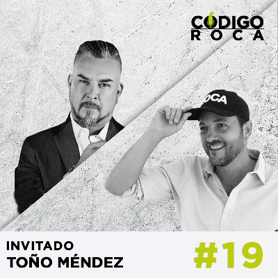#19. Toño Méndez, Un Chef Alfa - Autenticidad y Disrupción de un Rockstar en Redes Sociales