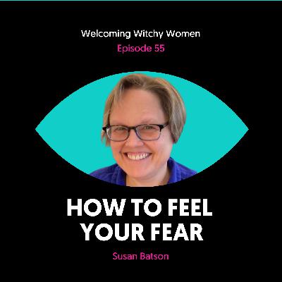 How To Feel Your Fear with Susan Batson How To Feel Your Fear with Susan Batson